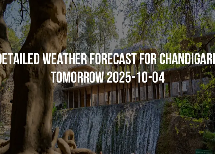 Detailed weather forecast for Chandigarh tomorrow 2025-10-04