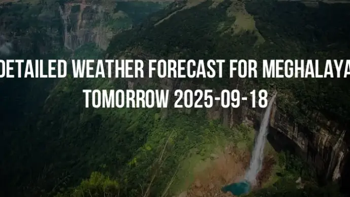 Detailed weather forecast for Meghalaya tomorrow 2025-09-18