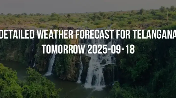 Detailed weather forecast for Telangana tomorrow 2025-09-18