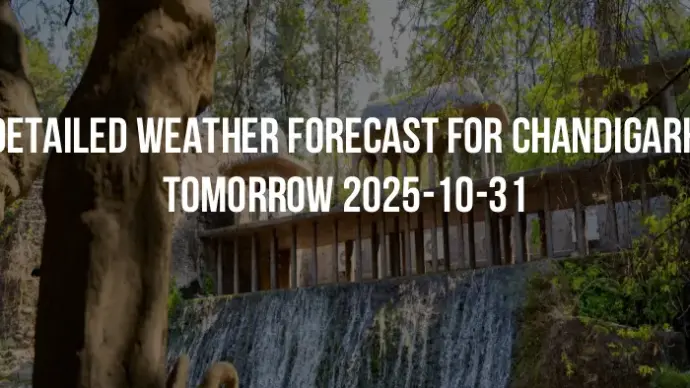 Detailed weather forecast for Chandigarh tomorrow 2025-10-31