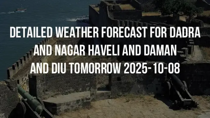 Detailed weather forecast for Dadra and Nagar Haveli and Daman and Diu tomorrow 2025-10-08