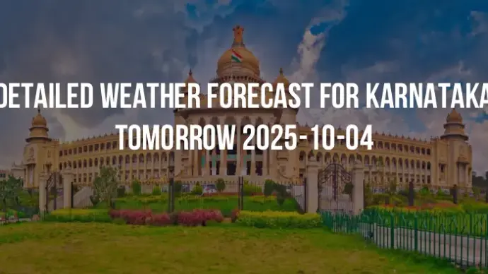 Detailed weather forecast for Karnataka tomorrow 2025-10-04