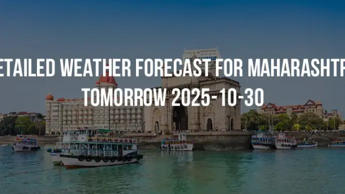 Detailed weather forecast for Maharashtra tomorrow 2025-10-30