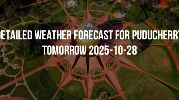 Detailed weather forecast for Puducherry tomorrow 2025-10-28