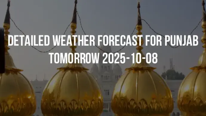 Detailed weather forecast for Punjab tomorrow 2025-10-08