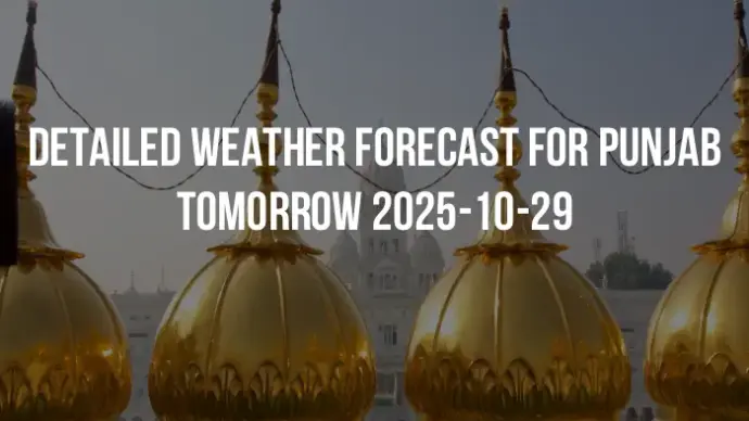 Detailed weather forecast for Punjab tomorrow 2025-10-29