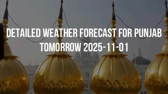 Detailed weather forecast for Punjab tomorrow 2025-11-01
