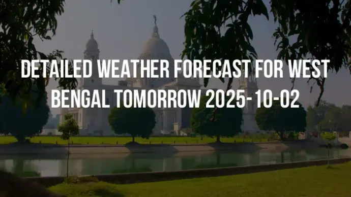 Detailed weather forecast for West Bengal tomorrow 2025-10-02