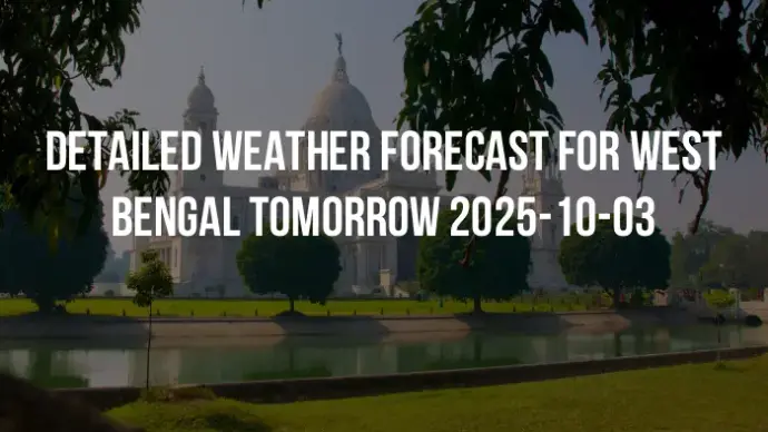 Detailed weather forecast for West Bengal tomorrow 2025-10-03