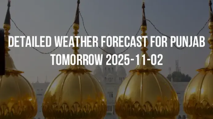 Detailed weather forecast for Punjab tomorrow 2025-11-02
