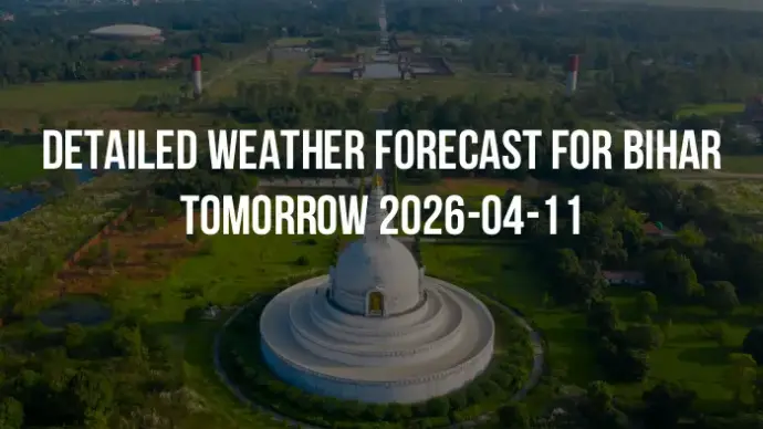 Detailed weather forecast for Bihar tomorrow 2026-04-11