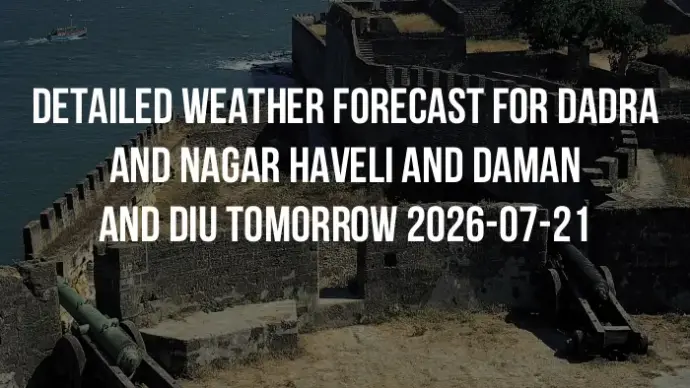 Detailed weather forecast for Dadra and Nagar Haveli and Daman and Diu tomorrow 2026-07-21