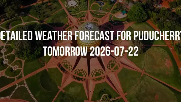 Detailed weather forecast for Puducherry tomorrow 2026-07-22