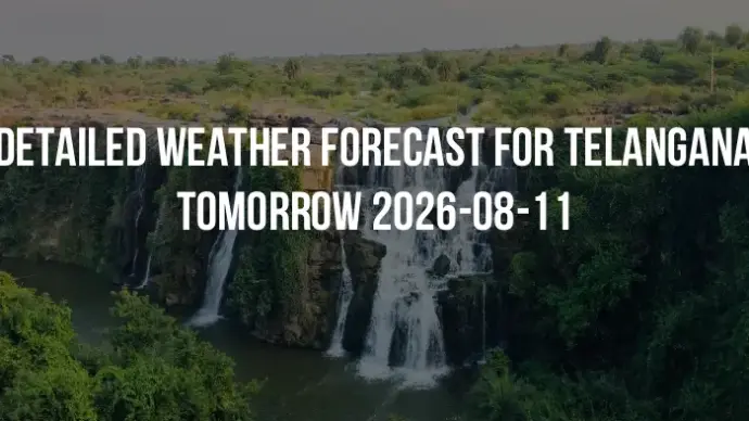 Detailed weather forecast for Telangana tomorrow 2026-08-11