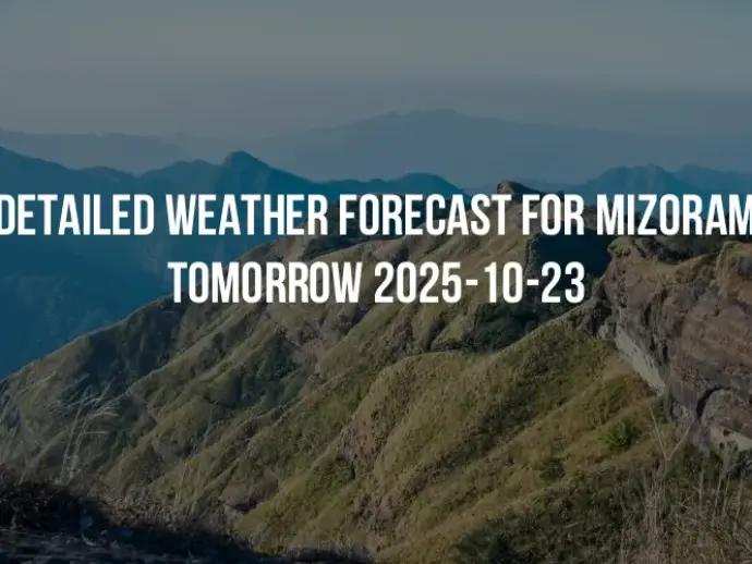 Detailed weather forecast for Mizoram tomorrow 2025-10-23