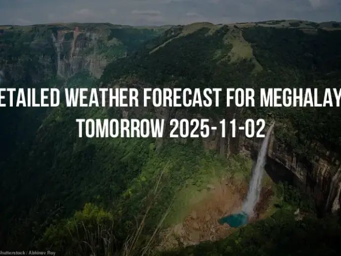 Detailed weather forecast for Meghalaya tomorrow 2025-11-02